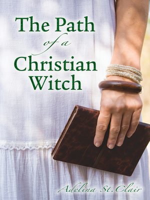 The Path of a Christian Witch - ebook